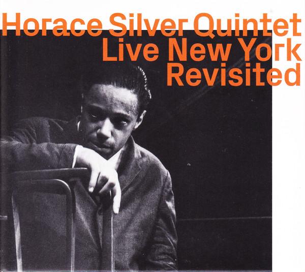 Horace Silver Quintet - Live New York revisited