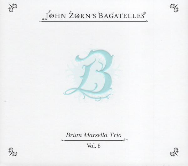 Bagatelles - Brian Marsella Trio